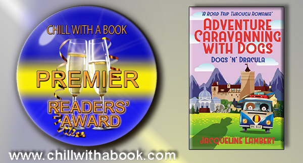 Travel Memoir Dogs 'n' Dracula:A Road Trip Through Romania pictured with its Chill With A Book PREMIER Readers' Award