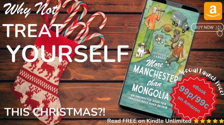 Jacqueline Lambert's ebook More Manchester than Mongolia on a smartphone with a Christmas background and the caption 'Why not treat yourself this Christmas?'