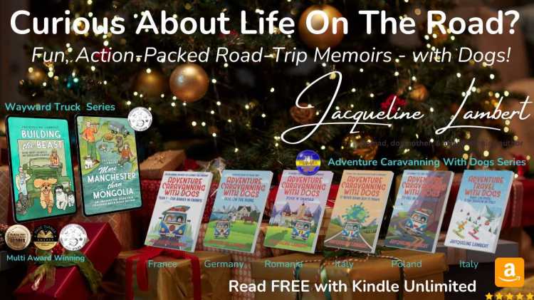 Jacqueline Lambert's multi-award-winning Wayward Truck and Adventure Caravanning With Dogs series of comic memoirs pictured with a Christmas background & caption'Curious about life on the road' caption, followed by 'Fun Action-Packed Road Trip Memoirs - with Dogs!