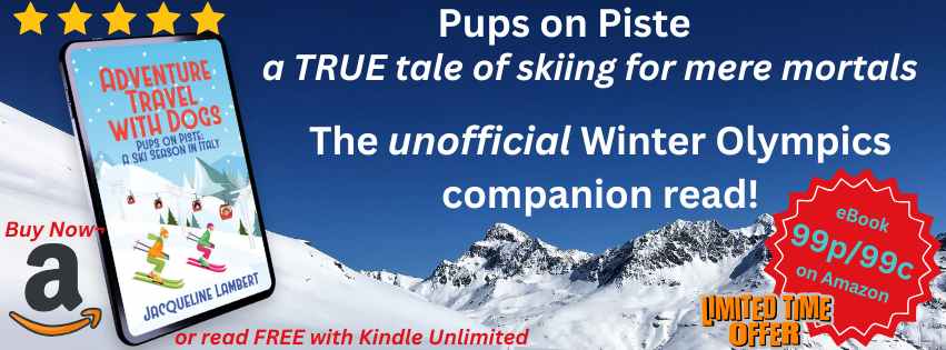 Jacqueline Lambert's funny winter sports memoir Pups on Piste: A Ski Season in Italy with the caption 'A true tale of skiing for mere mortals. The unofficial Winter Olympic Companion Read' and ebook Reduced to 99p/99c Limited Time Only