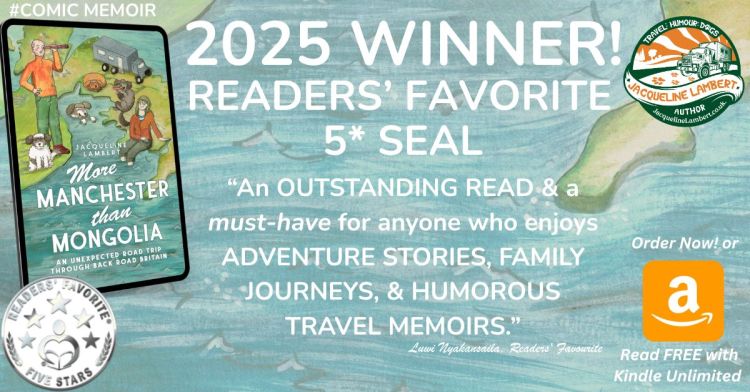 Image showing the cover of Jacqueline Lambert's comic memoir More Manchester Than Mongolia: An Unexpected Road Trip through Back Road Britain with text saying 'WINNER Readers' Favorite 5* Seal and an excerpt from the review. Also the Readers' Favorite 5* seal