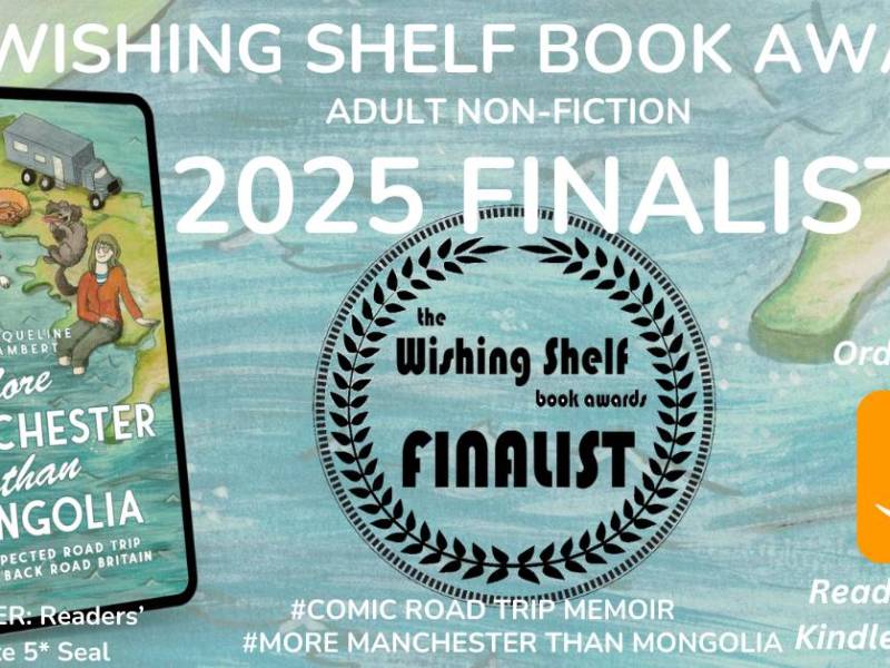 Wishing Shelf Book Award FINALIST – More Manchester Than Mongolia: An Unexpected Road Trip Through Back Road&nbsp;Britain