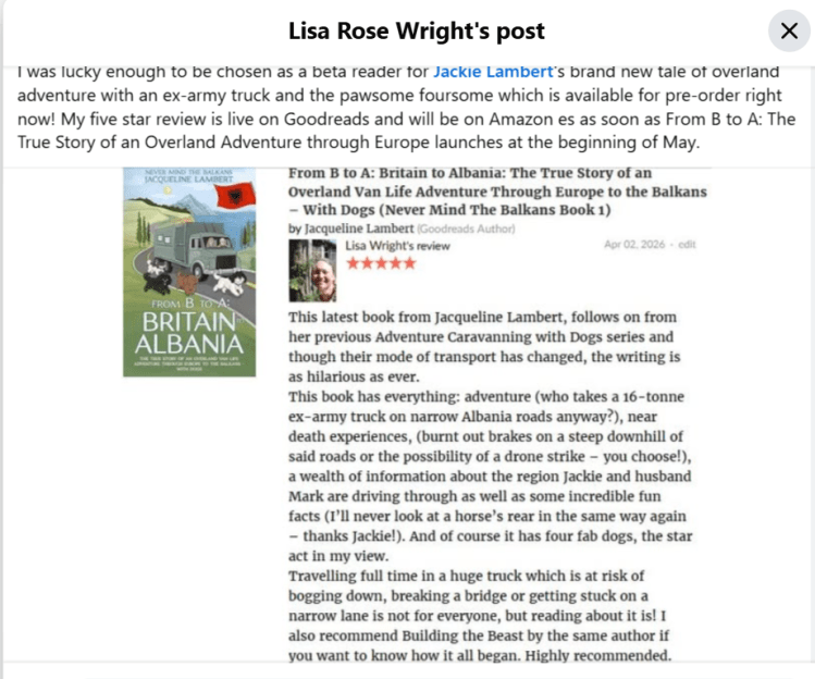 Screenshot of fellow author Lisa Rose Wright's five star advance review of Jacqueline Lambert's upcoming travel book From B to A: Britain to Albania: The True Story of an Overland Van Life Adventure Through Europe towards The Balkans – With Dogs. The text from the review is also noted in the post. 