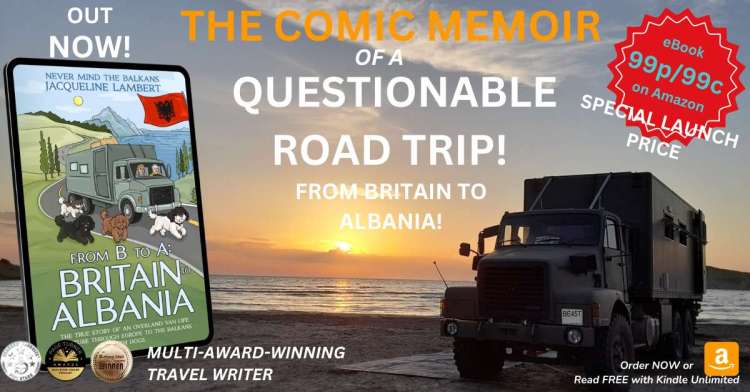 Jacqueline Lambert's book cover From B to A on a sunset background with her truck, The Beast on a beach, with text Out Now The Comic Memoir of a questionable road trip and ebook special launch price 99p/99c